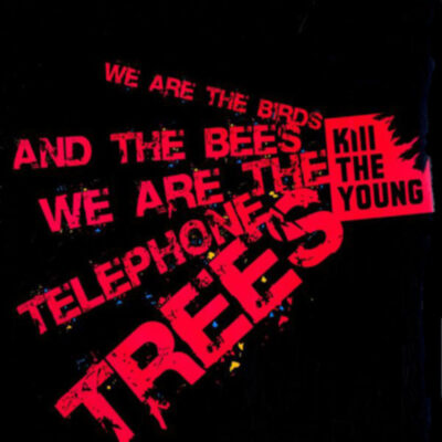 Kill The Young – We Are the Birds and the Bees EP