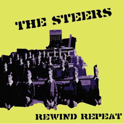 The Steers – Rewind Repeat