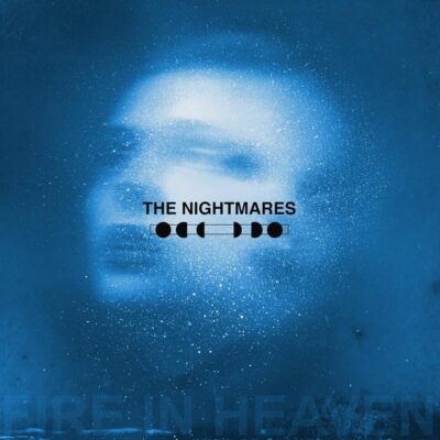 The Nightmares - Fire In Heaven